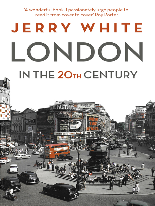 Title details for London in the Twentieth Century by Jerry White - Available